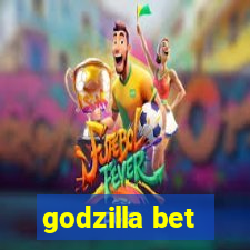 godzilla bet